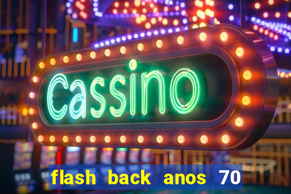 flash back anos 70 80 90 internacional download